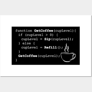 Coffee - Javascript Recursive Refills (WHITE) Posters and Art